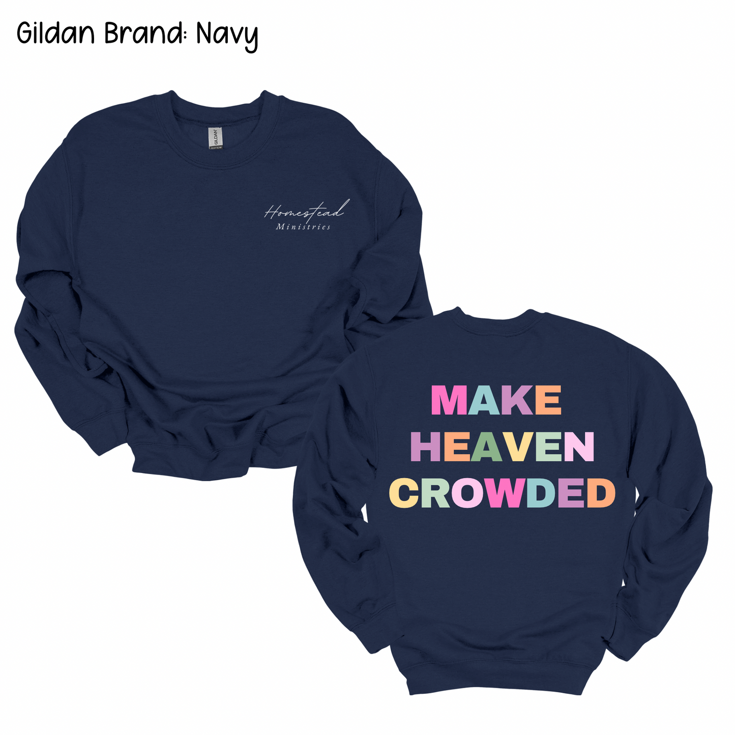 Make Heaven Crowded Sweatshirt