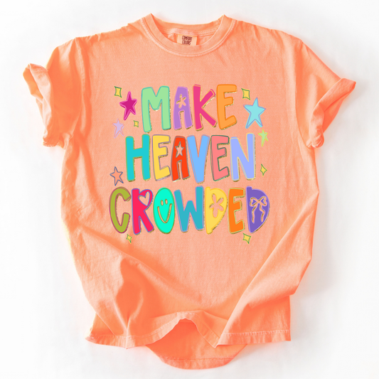 Make Heaven Crowded