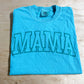 MAMA Puff Print Tees